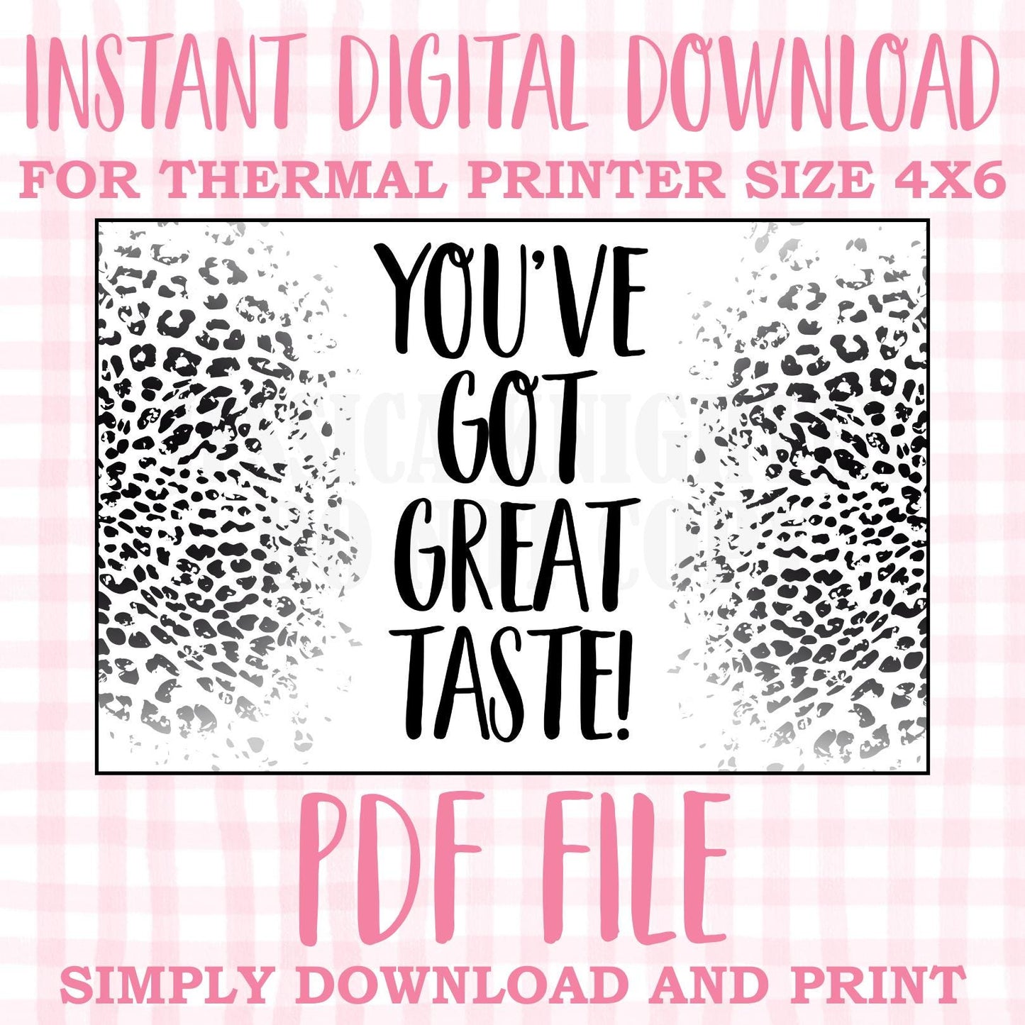 DIGITAL Thermal Printer Label for Small Businesses Preppy Sticker PDF Design Printable Instant Download 6X4 You've Got Great Taste Cheetah