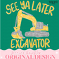 See Ya Later Excavator PNG Digital Design Girly Trendy Files Kid Design Children Preppy Prep Print Summer Watercolor Boys