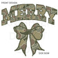 Merry Bow Side PNG design Transparent Christmas Preppy Trendy 300 dpi Nutcracker Candy Cane Red Green Camo Bow