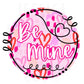 Be Mine Valentines Digital Design Heart Love Vday Kids Children Shirt PNG Personalized Sub Trendy XoXo Adult Transparent Preppy Red Pink