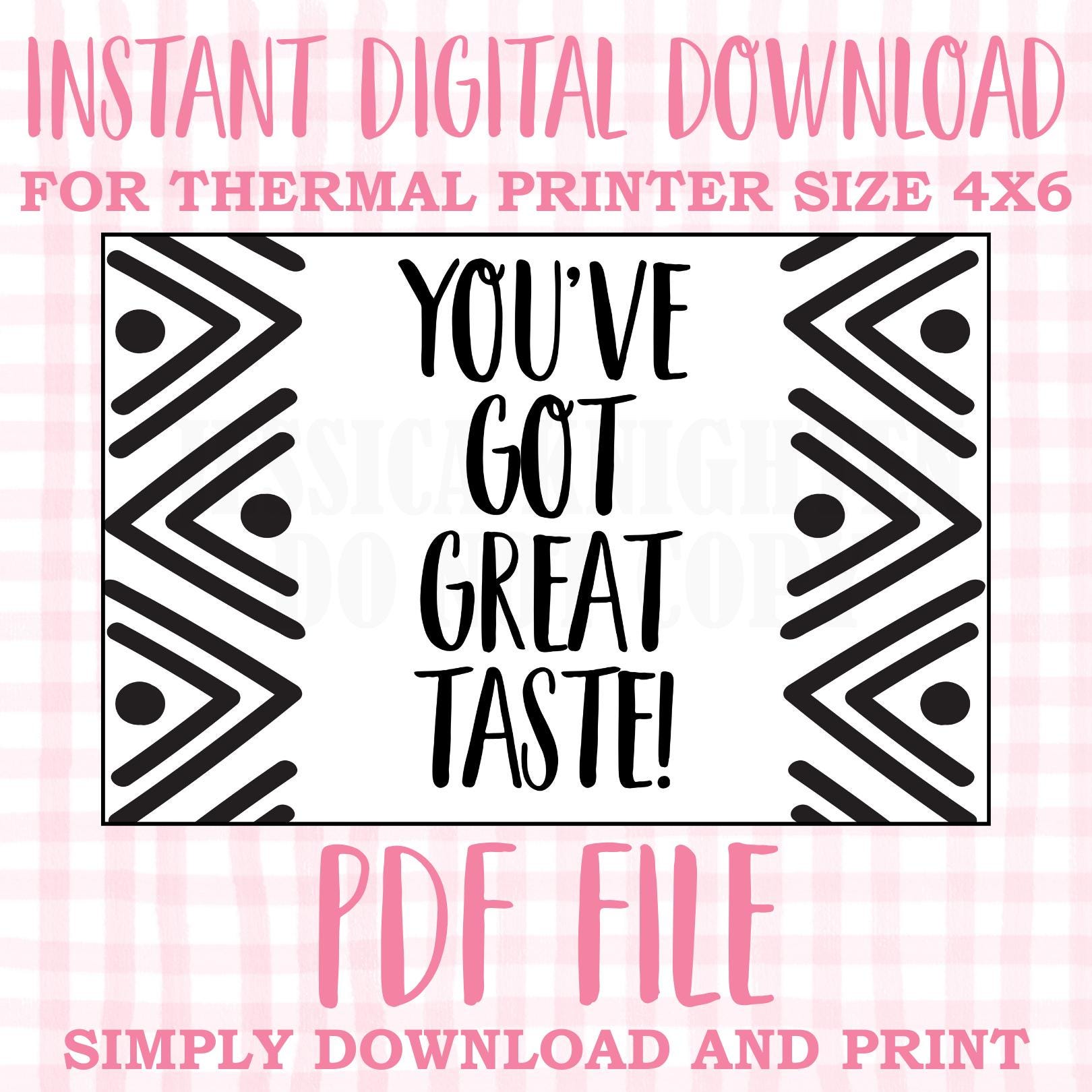 DIGITAL Thermal Printer Label for Small Businesses Preppy Sticker PDF Design Printable Instant Download 6X4 You've Got Great Taste Aztec