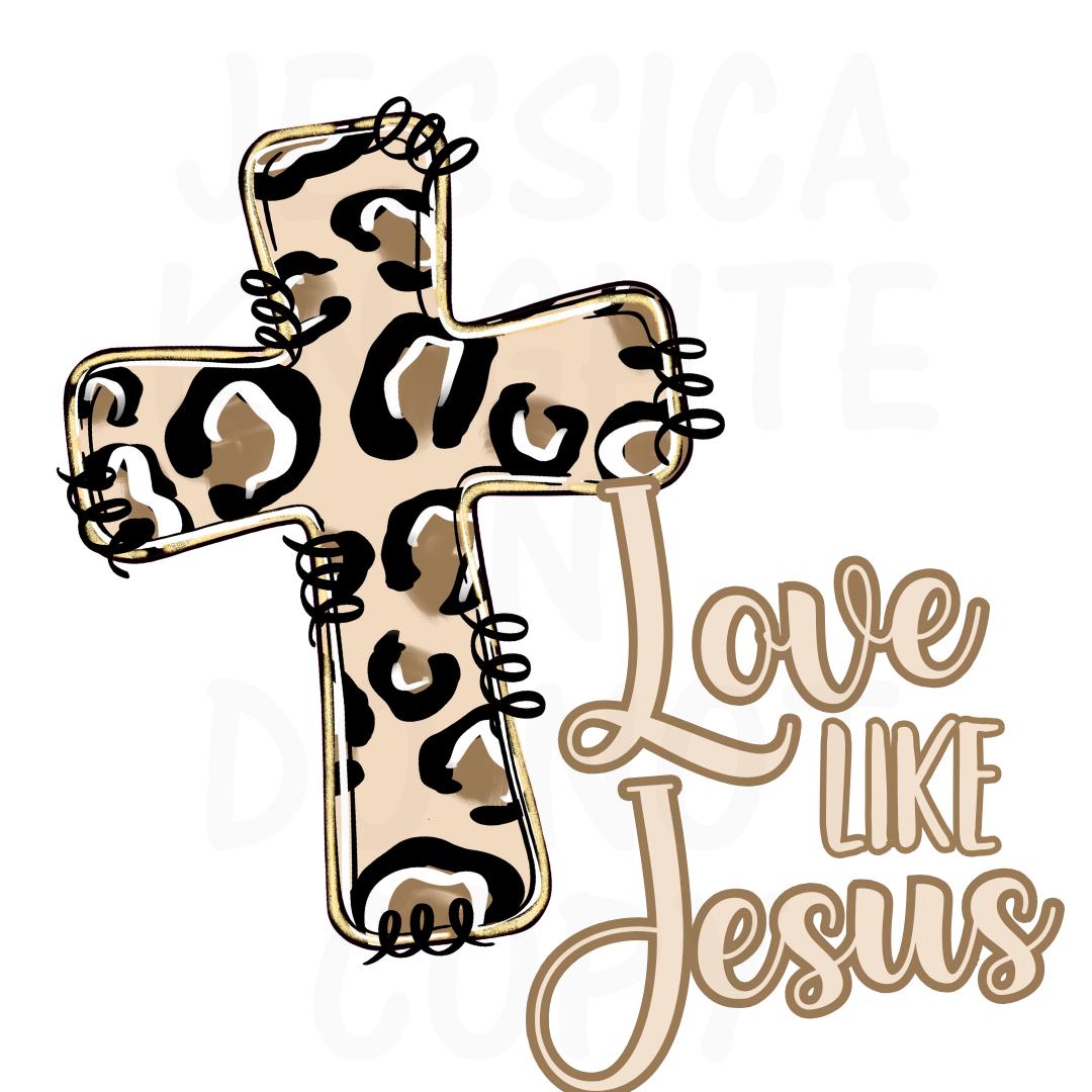 Love Like Jesus PNG Religious Cheetah Print Preppy Christian Digital Sublimation DTF Trendy Whimsy Retro Cute Loved Valentines Transparent