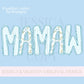 Mamaw Mothers Day PNG grandmother sublimation dtf hand drawn digital download mom mama mother mommy floral coastal blue grandmillenial