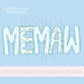 Memaw Mothers Day PNG grandmother sublimation dtf hand drawn digital download mom mama mother mommy floral coastal blue grandmillenial