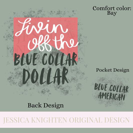 Livin off the Blue Collar Dollar PNG Sublimation DTF Trendy Front Back Design worker american Dirty Hands Clean Money Man Men raised