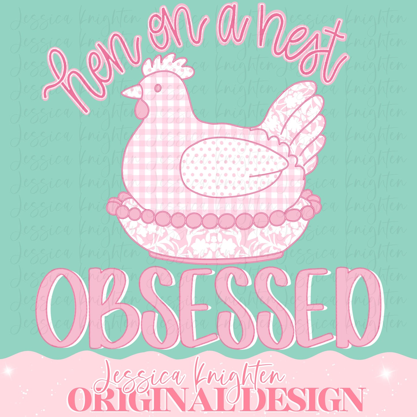 Hen on a Nest Obsessed Gingham Swiss Dot Vintage Thrifting Thrifty Collectable Thrift Store PNG Digital Design Trendy Files Kid Design