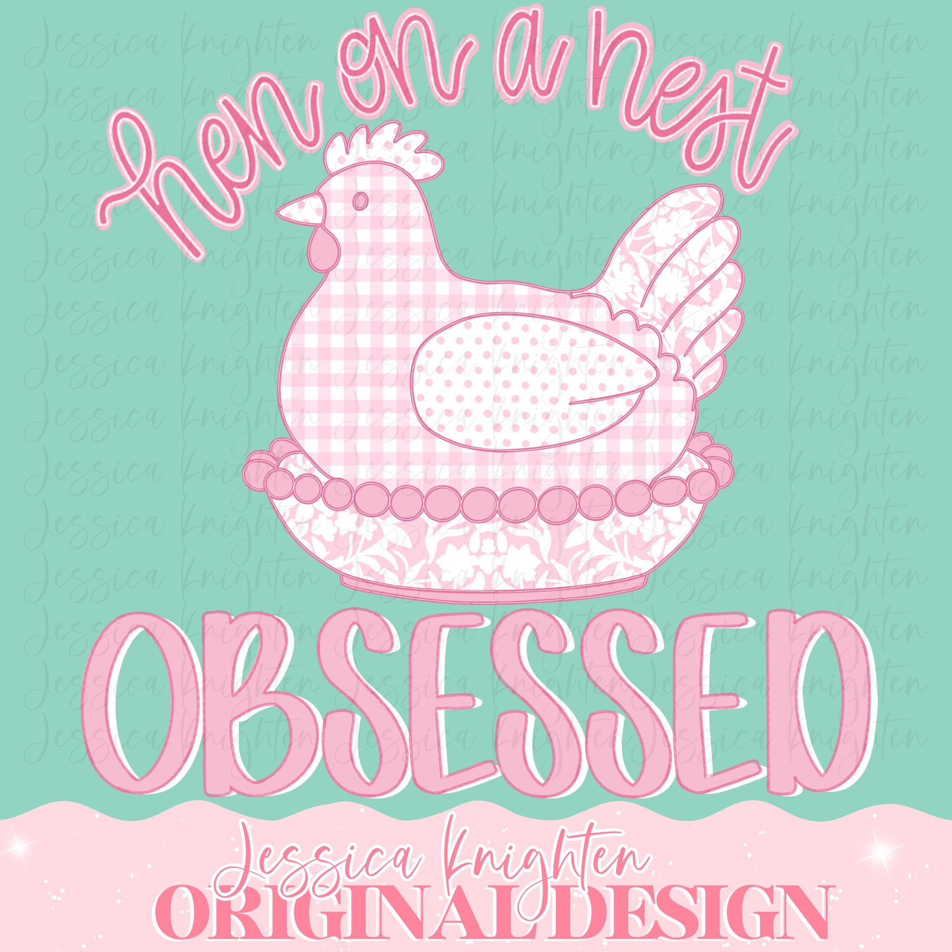 Hen on a Nest Obsessed Gingham Swiss Dot Vintage Thrifting Thrifty Collectable Thrift Store PNG Digital Design Trendy Files Kid Design