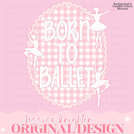 Born To Ballet Design Dance Hand Drawn Sublimation PNG Digital Dancing Queen Tutu Ballerina Dancer Trendy Preppy Bow Coquette Girly Pink
